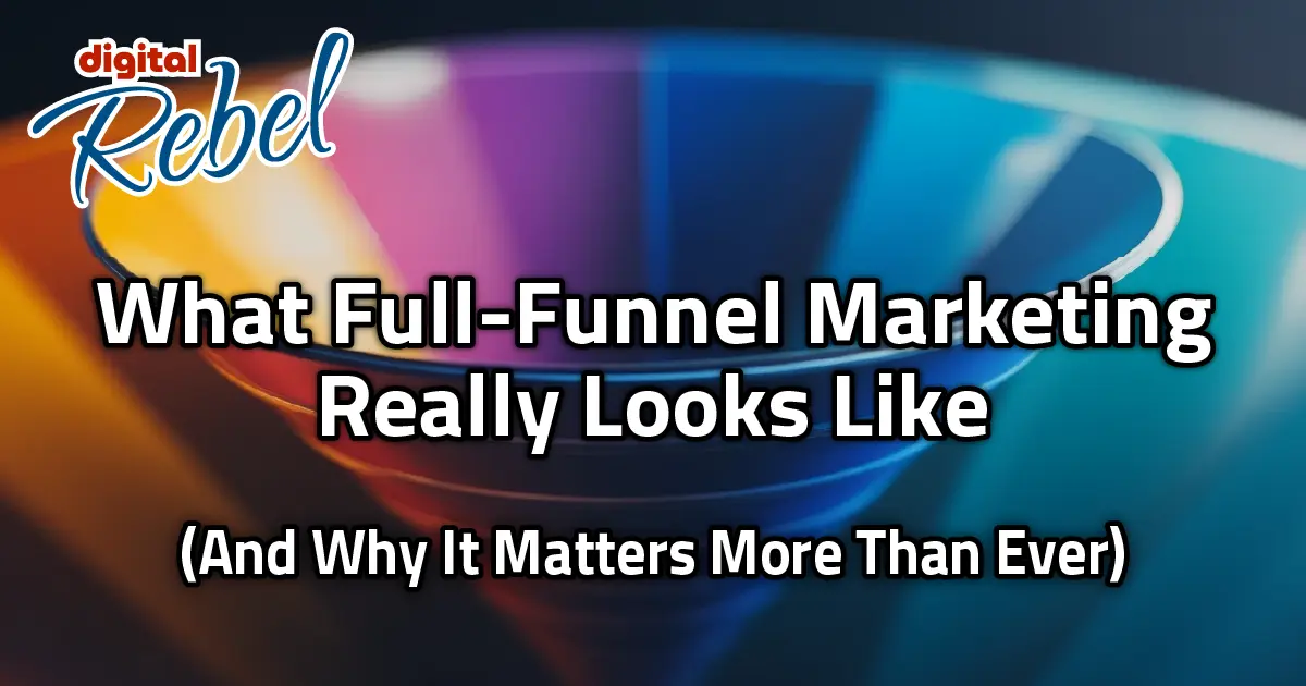 Full funnel marketing featured