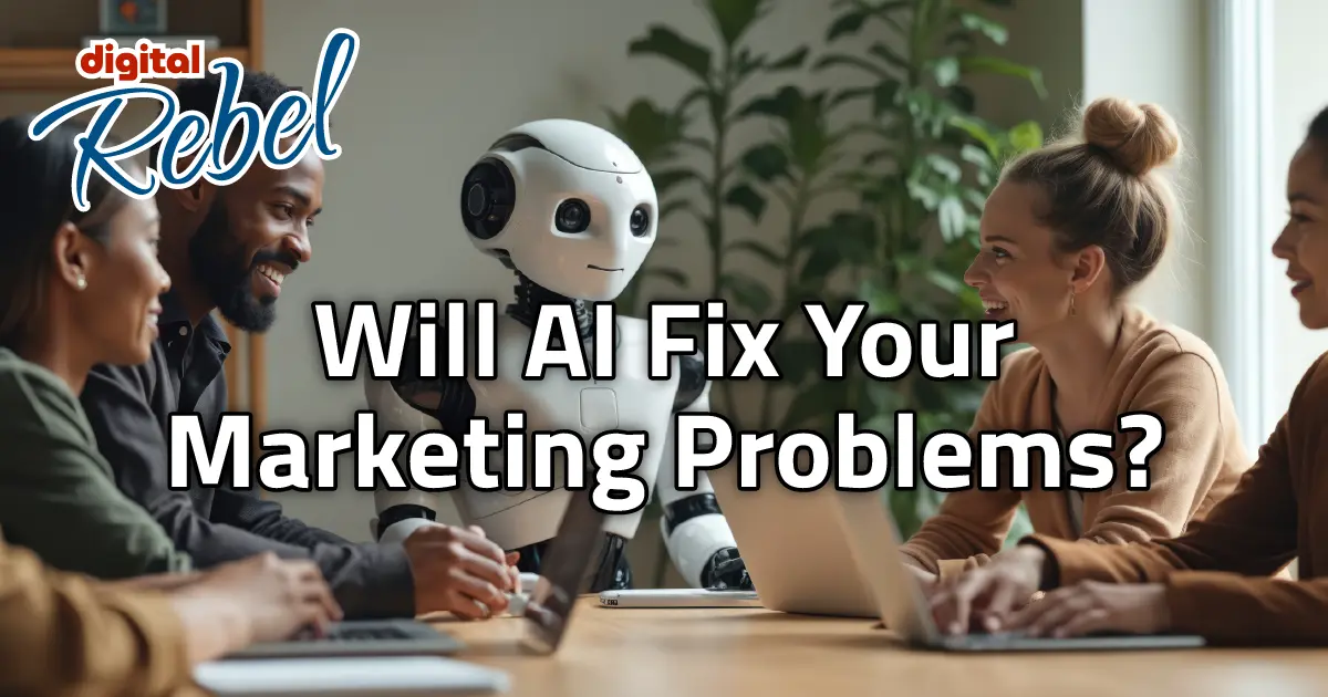 Will ai fix your marketing problems featured